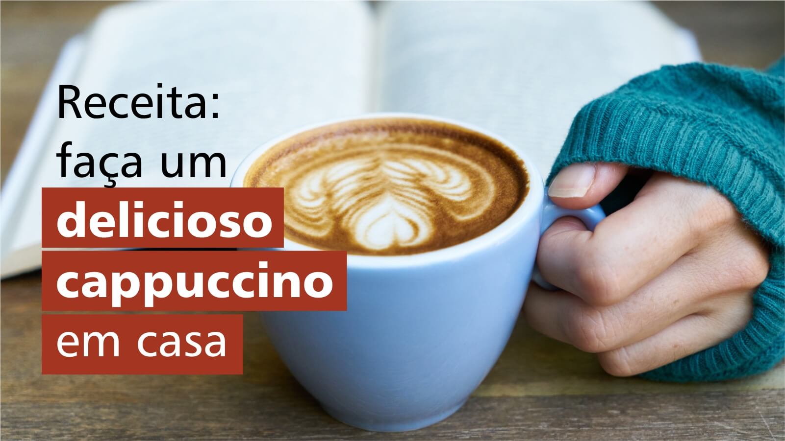 Receita: faça um delicioso cappuccino em casa